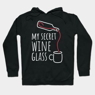 My Secret Wine Glass - 3 Hoodie